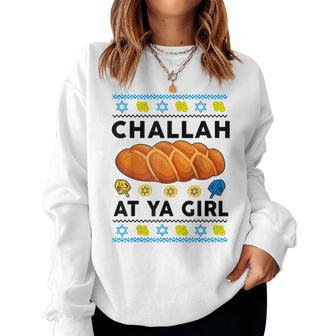 Jewish Hanukkah Challah At Ya Girl Chanukah Women Sweatshirt - Monsterry