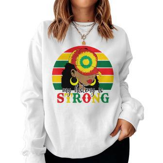 Junenth My History Is Strong Freedom Day 1865 Women Women Sweatshirt - Monsterry AU