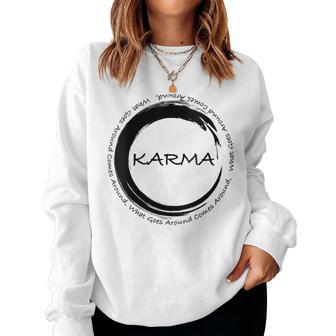 Karma What Goes Around Comes Around Karma Women Sweatshirt - Monsterry