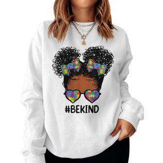 Be Kind Messy Bun Autism Awareness For Black Girls Women Sweatshirt - Monsterry DE