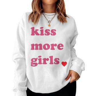 Kiss More Girls Cute Lgbt Lesbian Bisexual Pride Women Sweatshirt - Monsterry