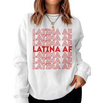 Latina Af S Women Sweatshirt - Monsterry