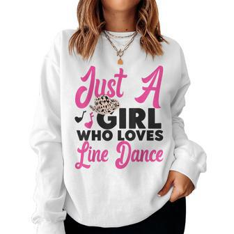 Line Dancing Dance Teacher Just A Girl Who Loves Line Dance Women Sweatshirt - Thegiftio UK