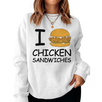 I Love Chicken Sandwich Spicy Nashville Crispy Tender Pickle Women Sweatshirt - Monsterry AU