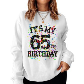 Lustiges Zum 65 Geburtstag Aufschrift It's My 65Th Birthday Für Männer Und Frauen Sweatshirt Frauen - Seseable