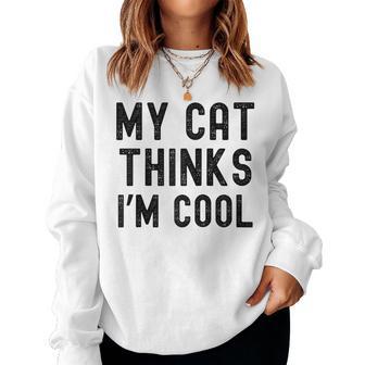 Meine Katze Findet Mich Cool Lustiger Katzenbesitzer Katze Mama Katze Papa Raglan Sweatshirt Frauen - Geschenkecke