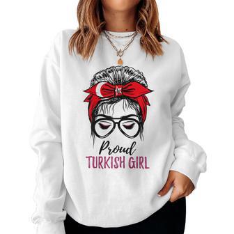 Messy Bun Turkey Flag Proud Turkish Girl Women Sweatshirt - Thegiftio UK