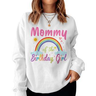 Mommy Of The Birthday Girl Rainbow Birthday Matching Family Women Sweatshirt - Seseable