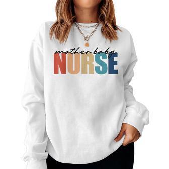 Mother Baby Nurse Mbu Mother-Baby Rn Nursing Women Sweatshirt - Monsterry CA