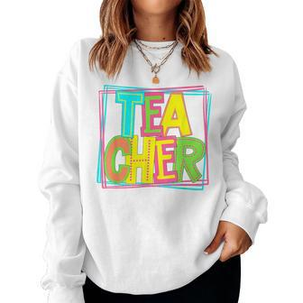 Neon Retro Teacher Cute Teacher Team New Teacher Back To Sch Women Sweatshirt - Monsterry