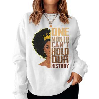 One Month Can't Hold Our History Melanin African Girl Women Women Sweatshirt | Mazezy