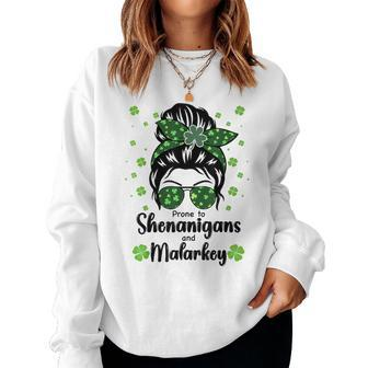Prone To Shenanigans And Malarkey Messy Bun Women Sweatshirt | Mazezy