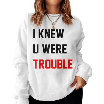 Retro I Knew U Were Trouble For Kid Women Sweatshirt - Seseable