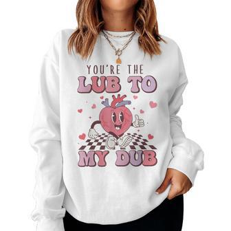 Retro You're The Lub To My Dub Cvicu Nurse Valentine Cardiac Women Sweatshirt - Seseable