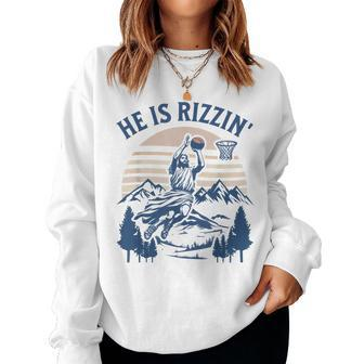 He Is Risen Rizzin' Easter Jesus Christian Faith Basketball Women Sweatshirt - Monsterry