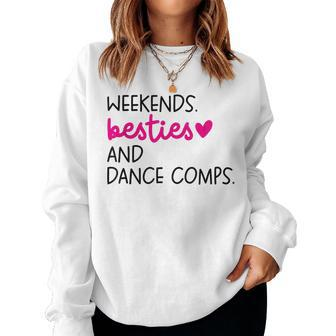 Weekends Besties Dance Comps Cheer Dance Mom Daughter Girls Women Sweatshirt - Monsterry