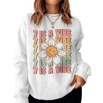 Seven Is A Vibe Cute Groovy 7Th Birthday Party Daisy Flower Women Sweatshirt - Seseable