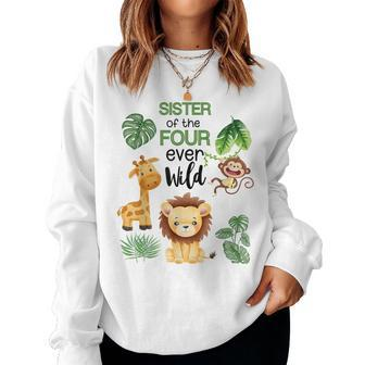 Sister Of The Ms Four Ever Wild Jungle Theme 4Th Birthday Women Sweatshirt - Monsterry UK