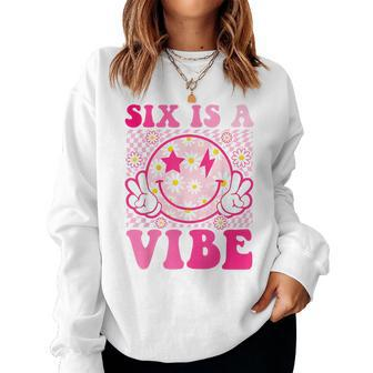 Six Is A Vibe 6Th Birthday Groovy 6 Year Old Pink Smile Face Women Sweatshirt - Seseable