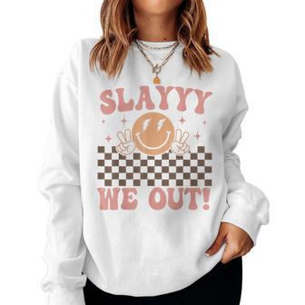 Slay We Out For Summer Girls Last Day Of School Smiling Face Women Sweatshirt - Seseable