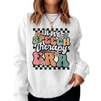 In My Speech Therapy Era Groovy Speech Pathologist Slp Women Sweatshirt - Thegiftio UK