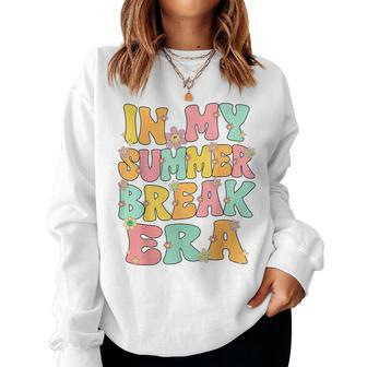 In My Summer Break Era Retro Groovy Summer Break Teacher Women Sweatshirt - Monsterry CA