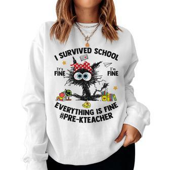 I Survived School Pre-K Teacher Life Everything Is Fine Cat Women Sweatshirt | Mazezy DE