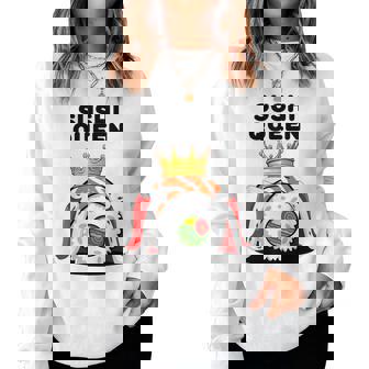 Sushi Queen Sushi Lover Japanese Food Sushi Women Sweatshirt - Thegiftio UK