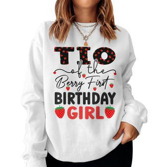 Tio Of The Berry First Birthday Girl Sweet Strawberry Bday Women Sweatshirt | Mazezy