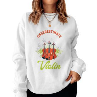 Never Underestimate Girl With Violin Fiddle Violinist Women Sweatshirt - Monsterry AU