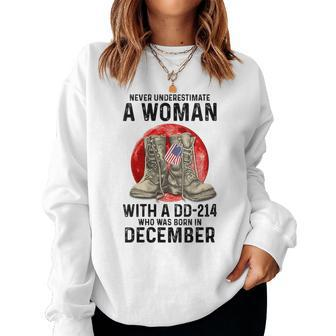 Never Underestimate A Woman With A Dd-214 December Women Sweatshirt - Thegiftio UK