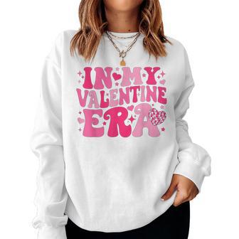 In My Valentine Era Retro Valentines Day Heart Women Sweatshirt - Monsterry DE