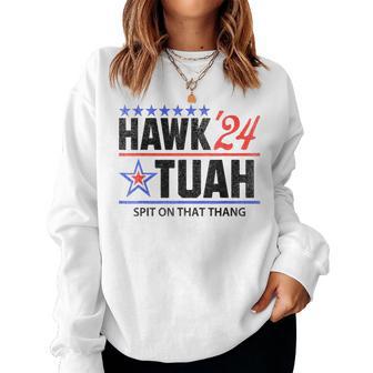 Vintage Hawk Tauh 24 Spit On That Thang Sarcastic Parody Women Sweatshirt - Monsterry