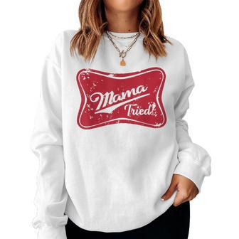 Vintage Mama Tried Retro Country Outlaw Music Western Women Sweatshirt - Monsterry