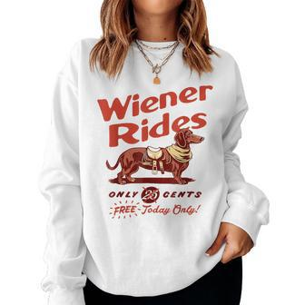 Wiener Rides Free Today Only Wiener Friend Women Sweatshirt - Seseable