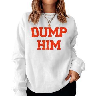 Women's Dump Him Sweatshirt Frauen - Geschenkecke