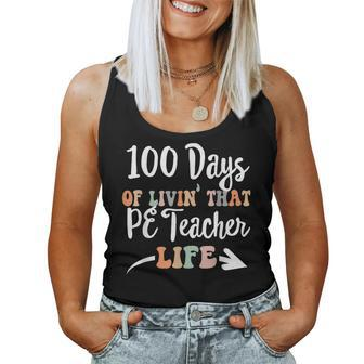 100 Days Pe Teacher 100Th Day Of School Physical Education Women Tank Top - Seseable