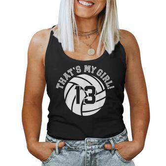 13 Volleyball Player That's My Girl Cheer Mom Dad Team Coach Women Tank Top - Monsterry DE
