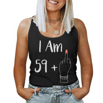 I Am 59 Plus 1 Middle Finger For A 60Th 60 Years Old Women Tank Top - Seseable