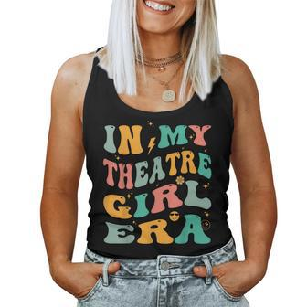 In My Theatre Girl Era Groovy Drama Theater Thespian Women Tank Top - Monsterry AU