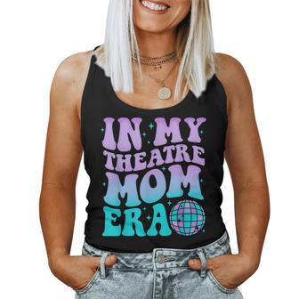 In My Theatre Mom Era Groovy Retro Mother Mama Tie Dye Women Tank Top - Monsterry DE
