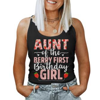 Aunt Of The Berry First Birthday Girl Sweet Strawberry Women Tank Top - Thegiftio UK