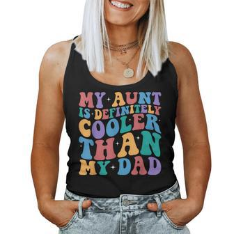 My Aunt Is Cooler Than My Dad Aunt Niece And Nephew Women Tank Top - Monsterry UK