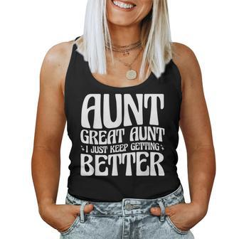 Aunt Great Aunt I Just Keep Getting Better Women Tank Top - Seseable
