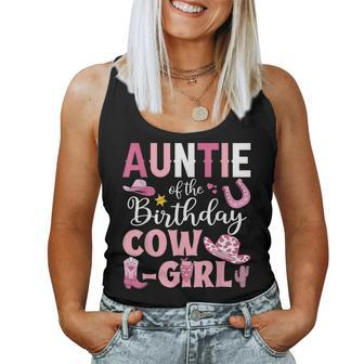 Auntie Of The Birthday Cowgirl Rodeo Party B-Day Girl Party Women Tank Top - Seseable