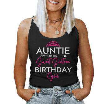 Auntie Of The Sweet Sixn Birthday Girl N Bday Party Te Women Tank Top - Thegiftio UK