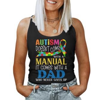 Autism Dad Doesn't Come With A Manual Autism Awareness Women Tank Top - Seseable