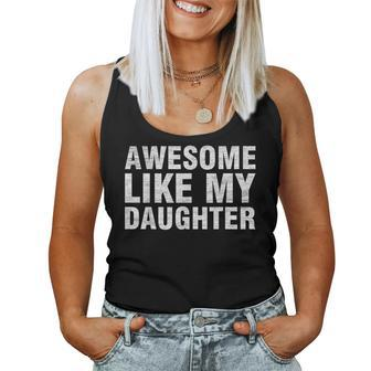 Awesome Like My Daughter Chrismtas Fathers Day Dad Women Tank Top - Monsterry UK