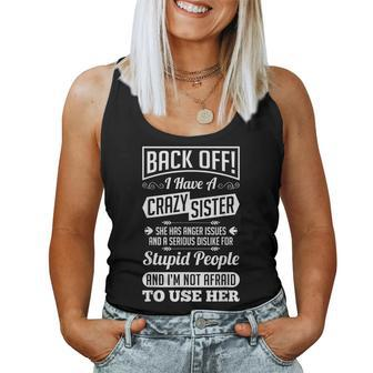 Back Off I Have A Crazy Sister Not Afraid To Use Her Women Tank Top - Monsterry CA