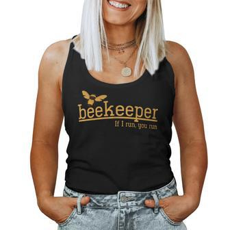 Beekeeper If I Run You Run Bee Lover Beekeeping Women Tank Top - Monsterry